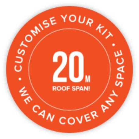Customise Your Kit - We can cover any space - 20m roof span